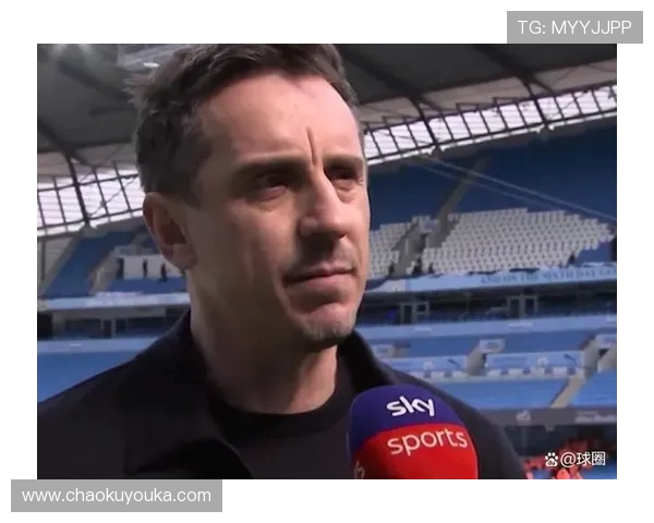 内维尔称英超争冠仍早阿森纳应以争冠为核心目标奋力前行